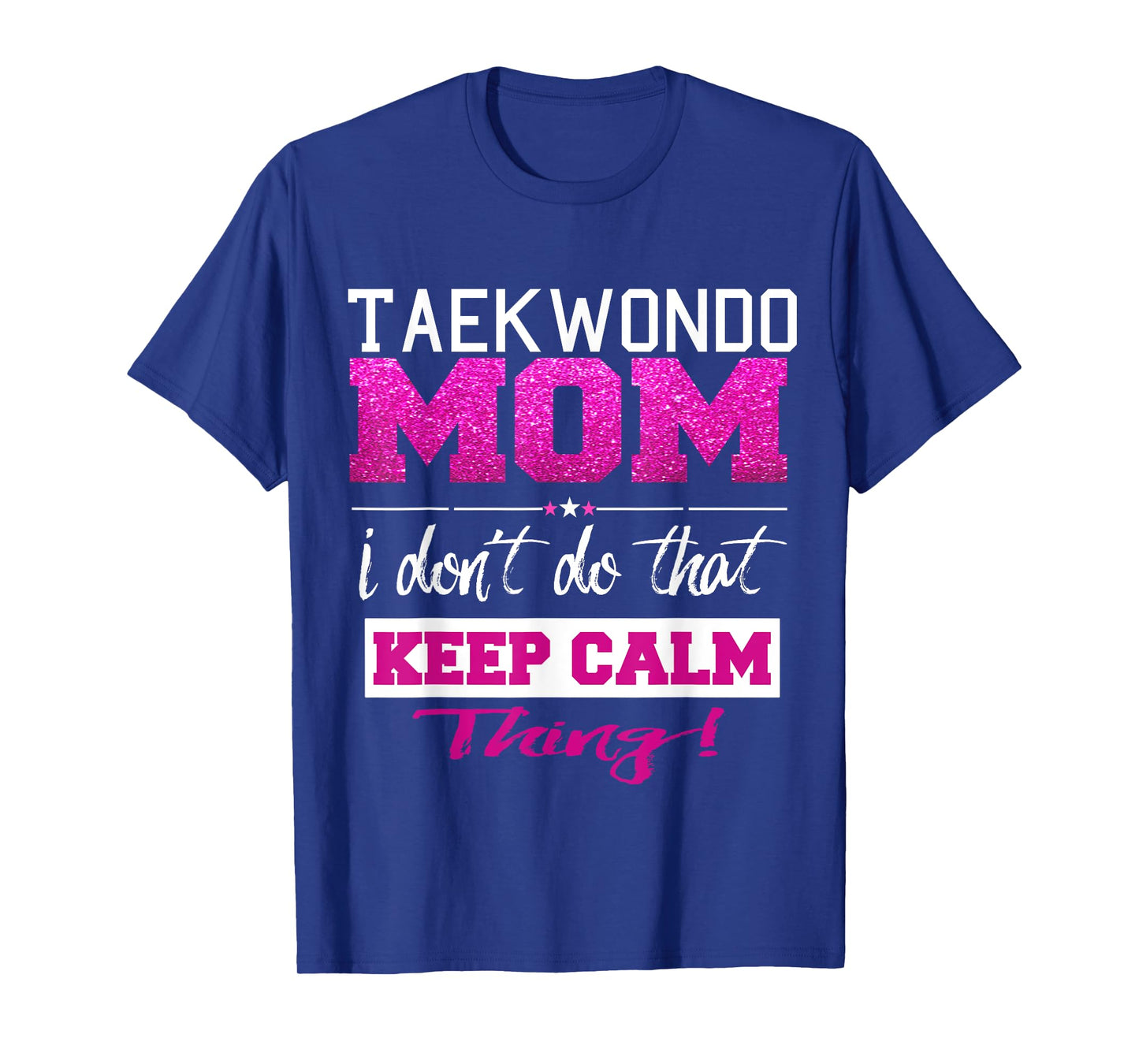 Funny Taekwondo Mom T Shirt Best Mother TShirt T-Shirt