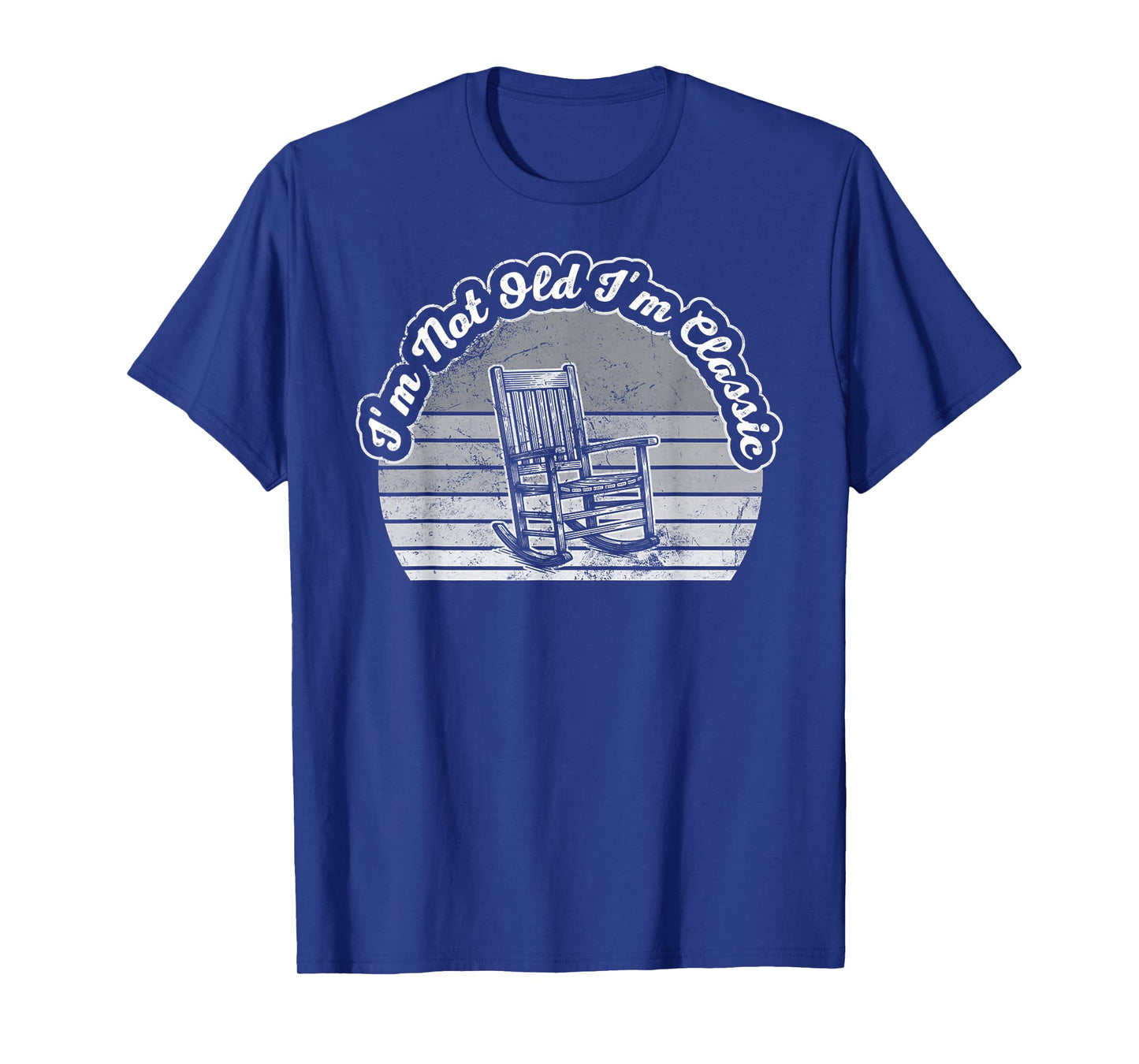 I'm Not Old I'm Classic Rocking Chair T-Shirt