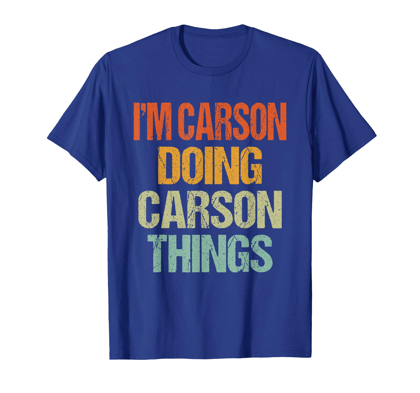 I'm Carson Doing Carson Things Shirt Funny Vintage Birthday T-Shirt