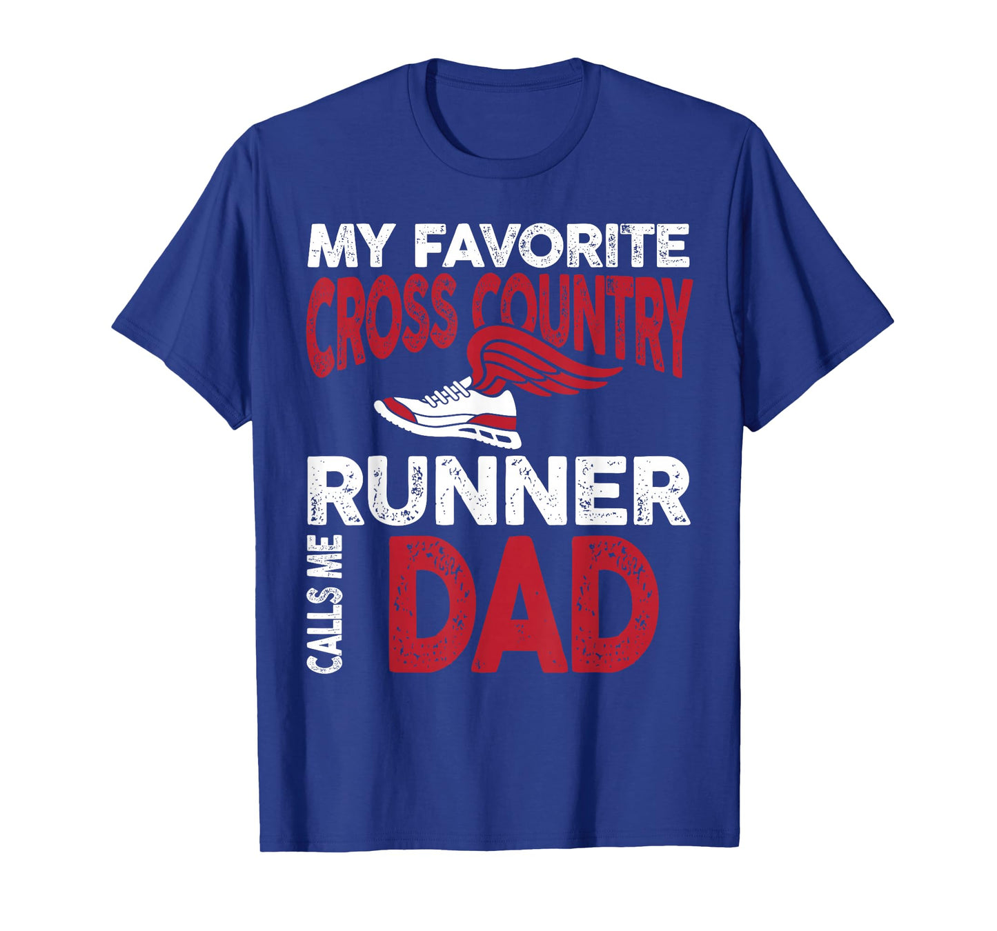 My Favorite Cross Country Runner Calls Me Dad Family T-Shirt