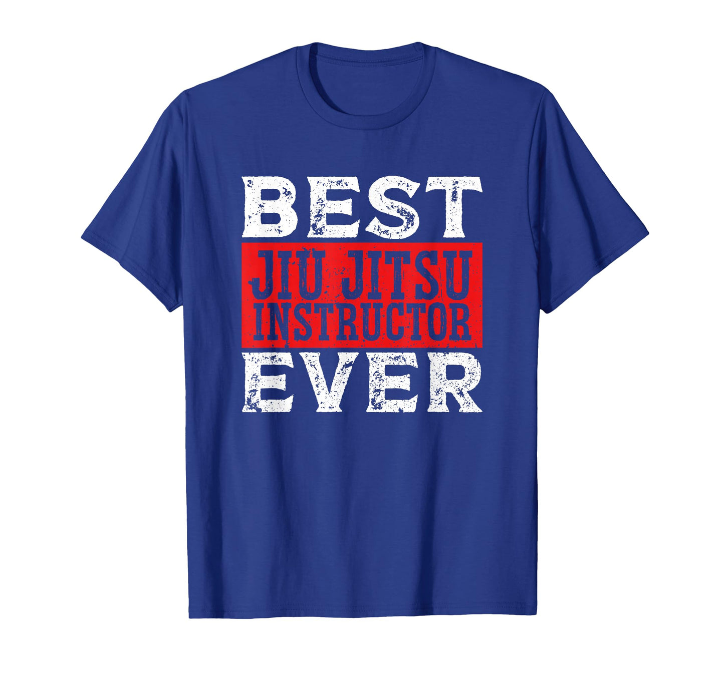 Best Jiu Jitsu Instructor Ever BJJ Brazilian Jiu Jitsu T-Shirt