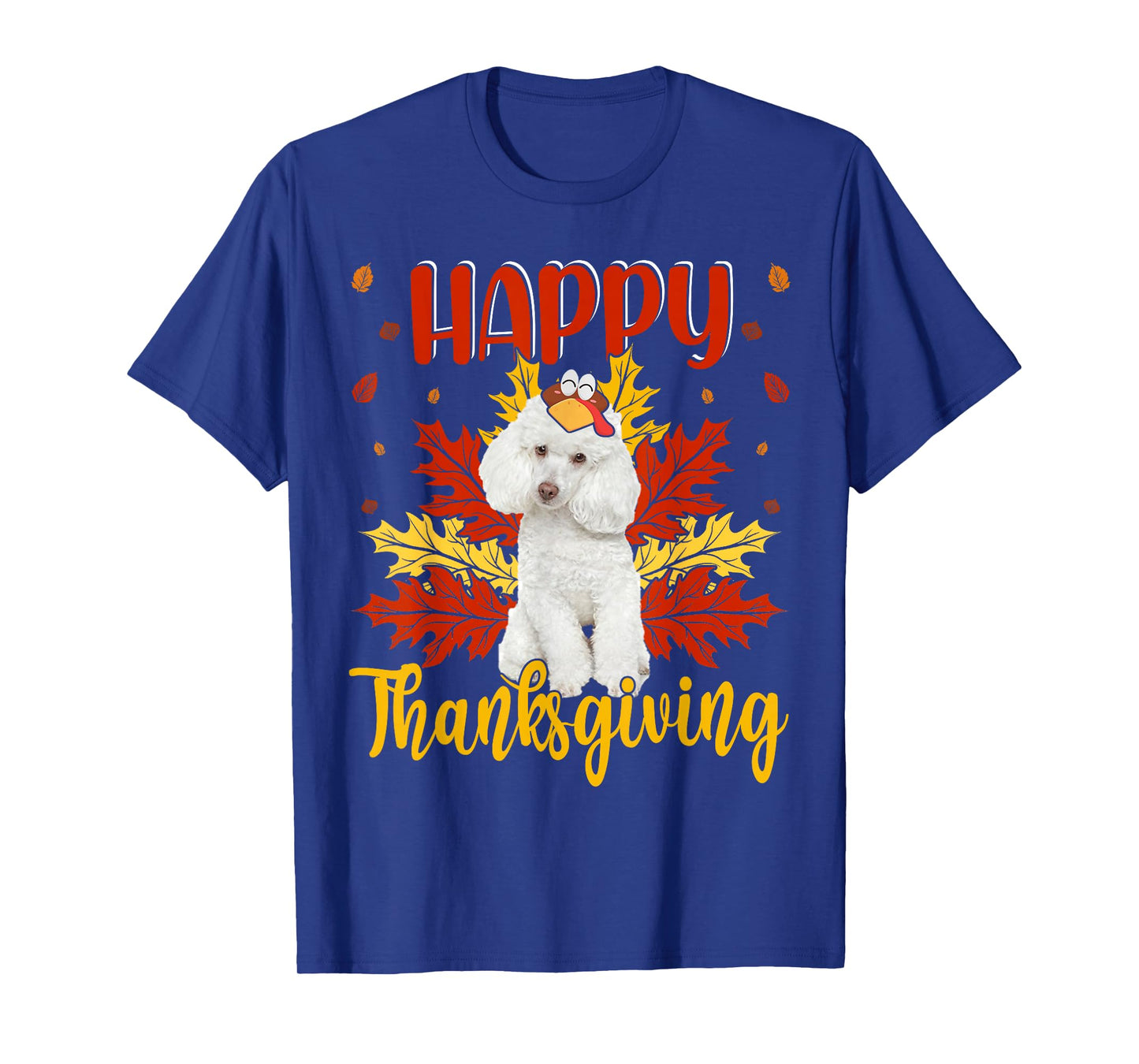 Happy Thanksgiving Funny Turkey Poodle Lover T-Shirt