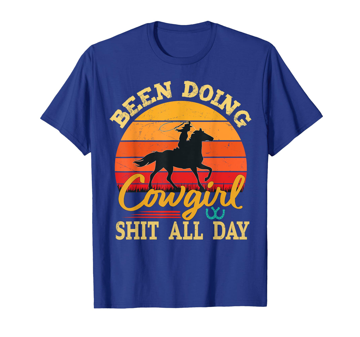 Been Doing Cowboy Shit All Day Retro Vintage Funny Cowgirl T-Shirt