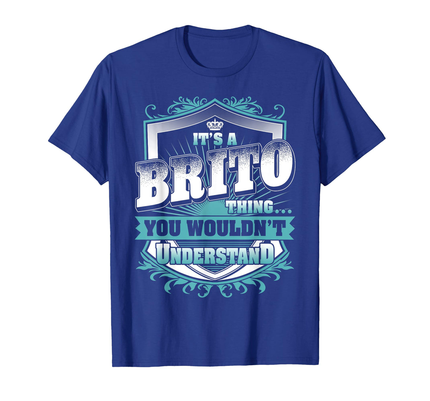 It's A BRITO Thing You Wouldn't Understand Name Vintage T-Shirt