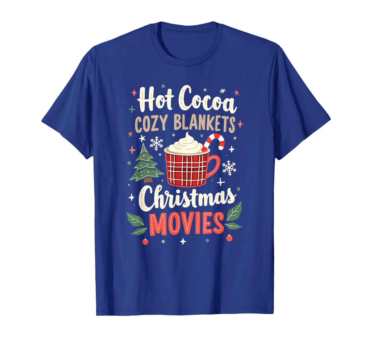 Hot Cocoa Cozy Blankets And Christmas Movies Boys Girls Xmas T-Shirt