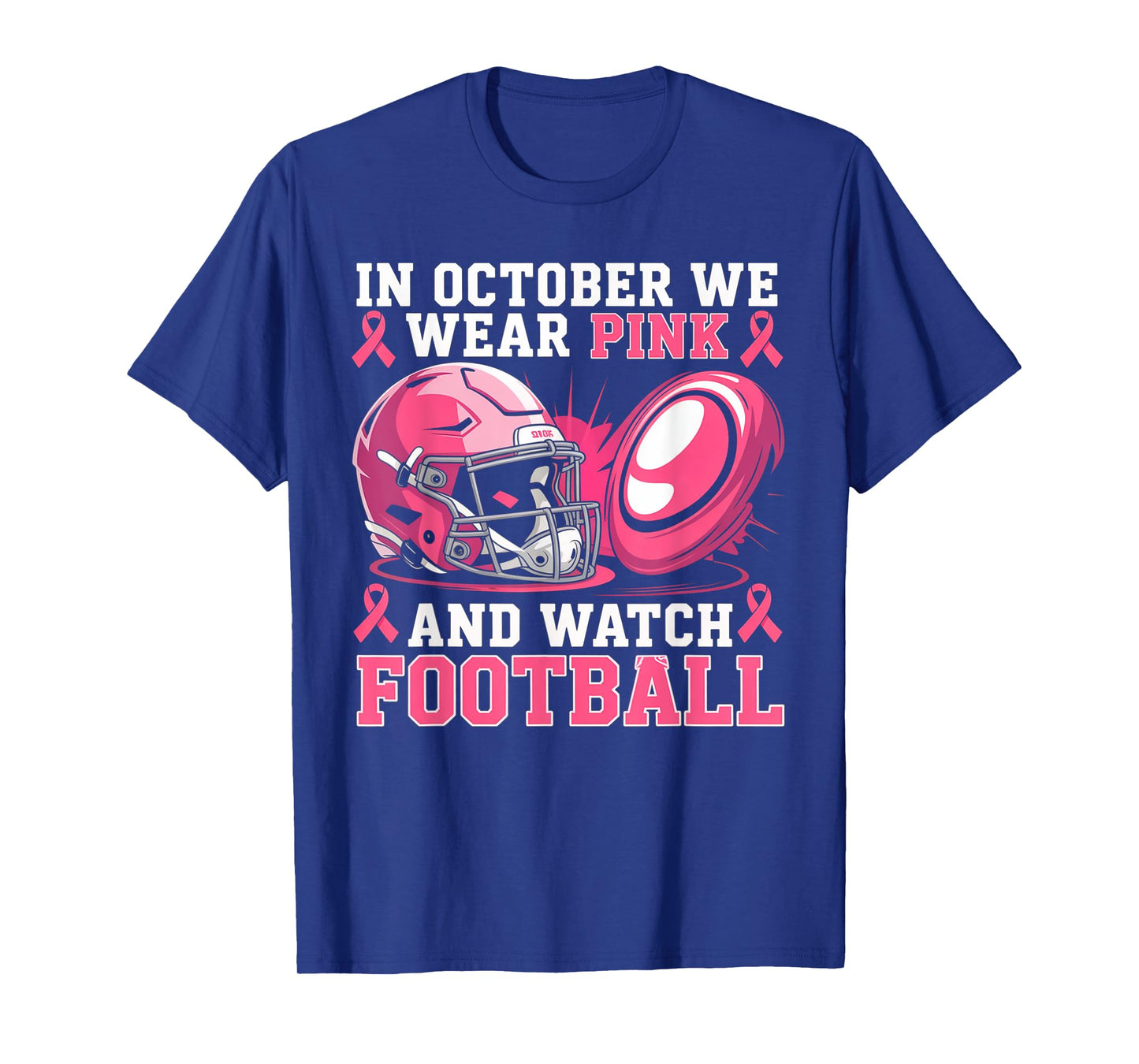 In October We Wear Pink Football Breast Cancer Awareness T-Shirt