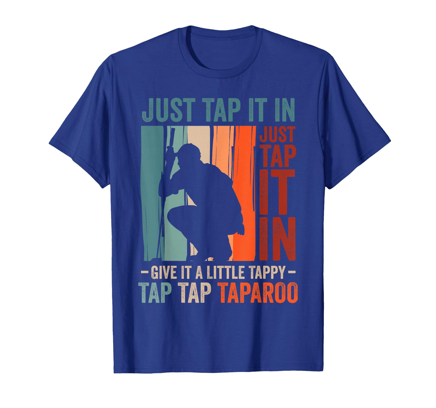 Funny Golf Lover Just Tap Give Little Tappy Golfing Golfer T-Shirt