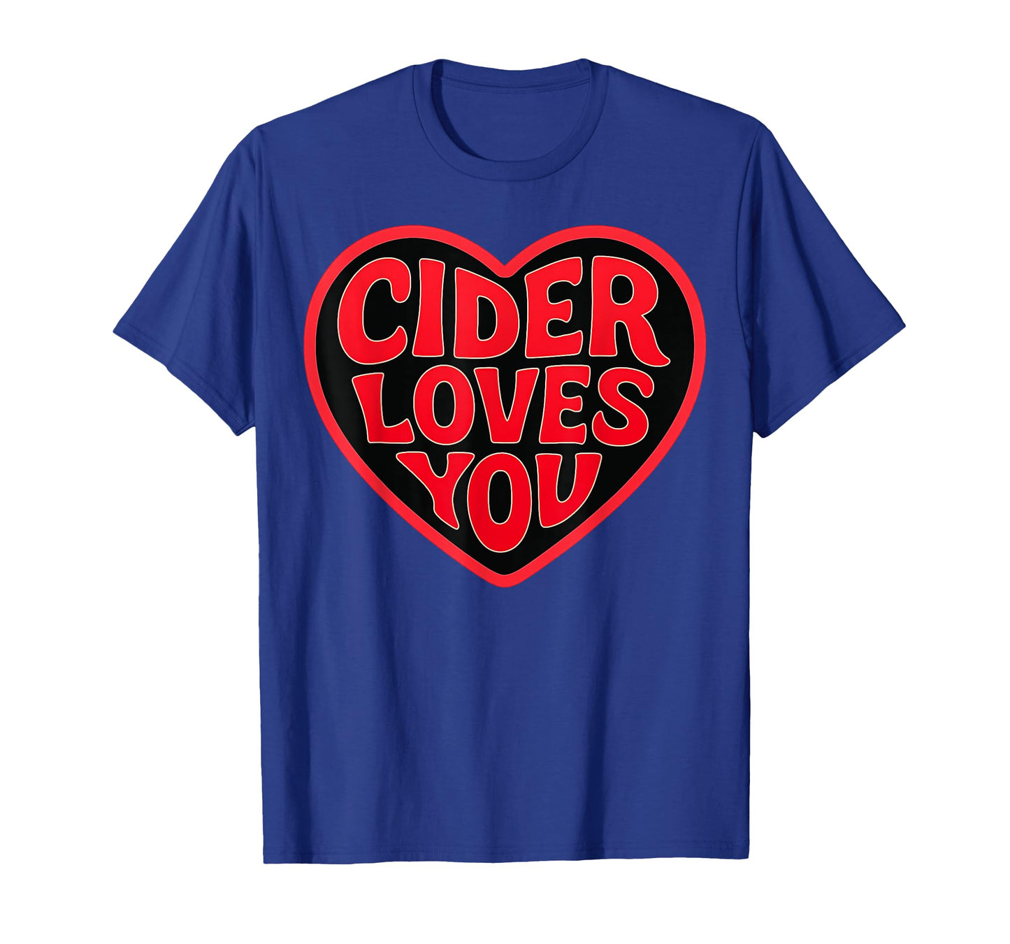 Cider Loves You Fun Apple Cider Lover Alcohol Enthusiast T-Shirt