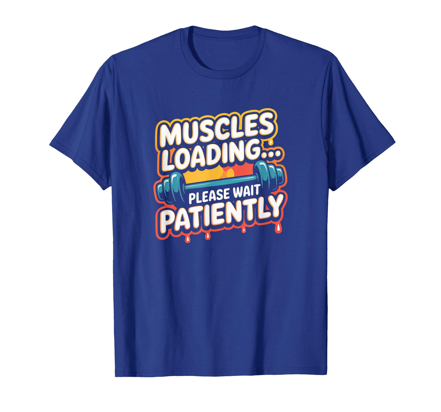 Muscles Loading Please Wait Fitness Funny Gym Workout Men T-Shirt
