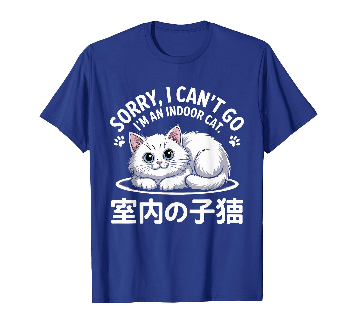 Sorry I Can't Go I'm an Indoor Cat Funny Kitten Pet Lover T-Shirt