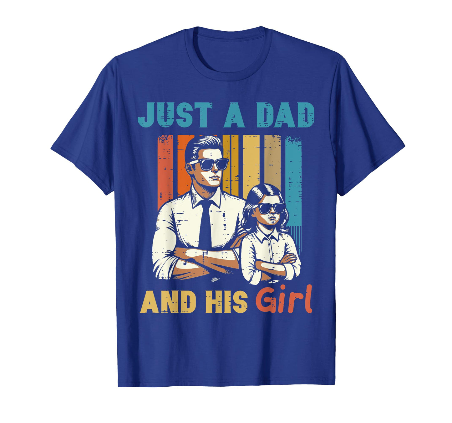 Fathers Day Just Dad And His Girl Retro Daddy Papa Daughter T-Shirt