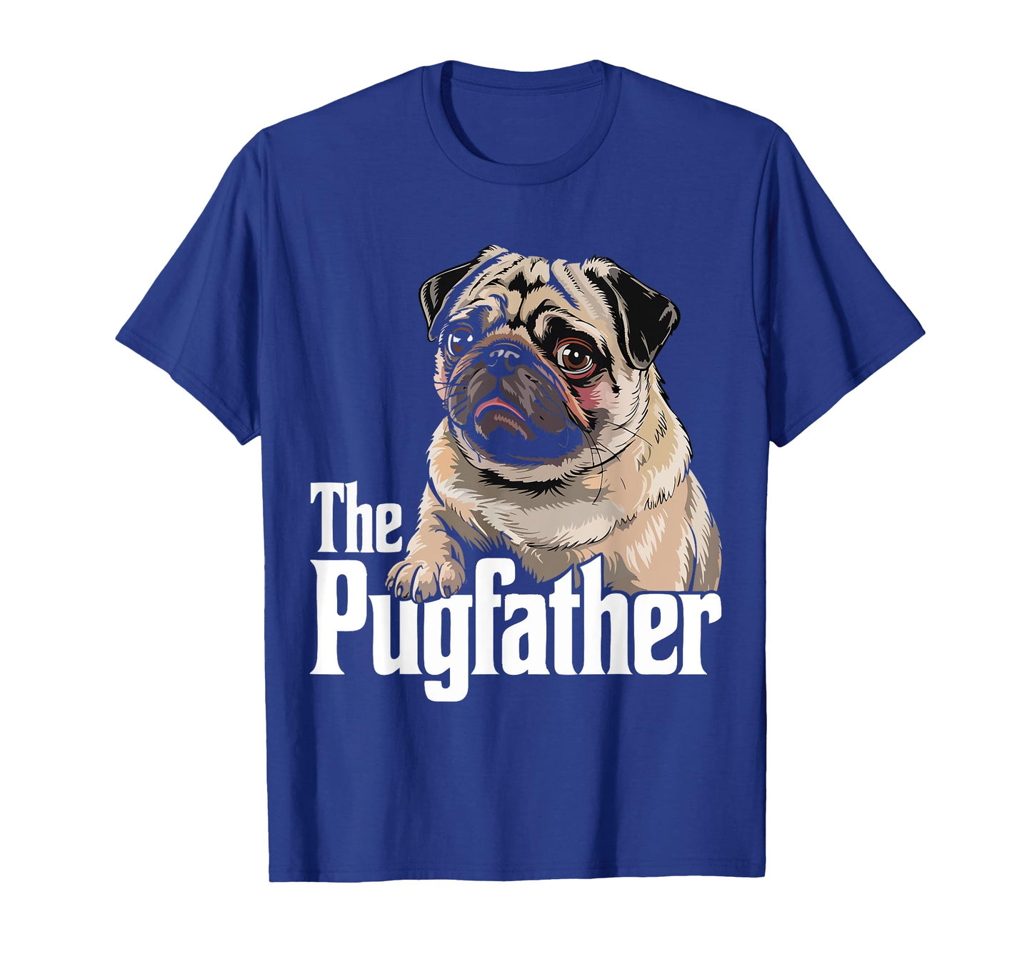 The Pugfather Funny Father's Day Dog Lover Pug Owner Puppy T-Shirt
