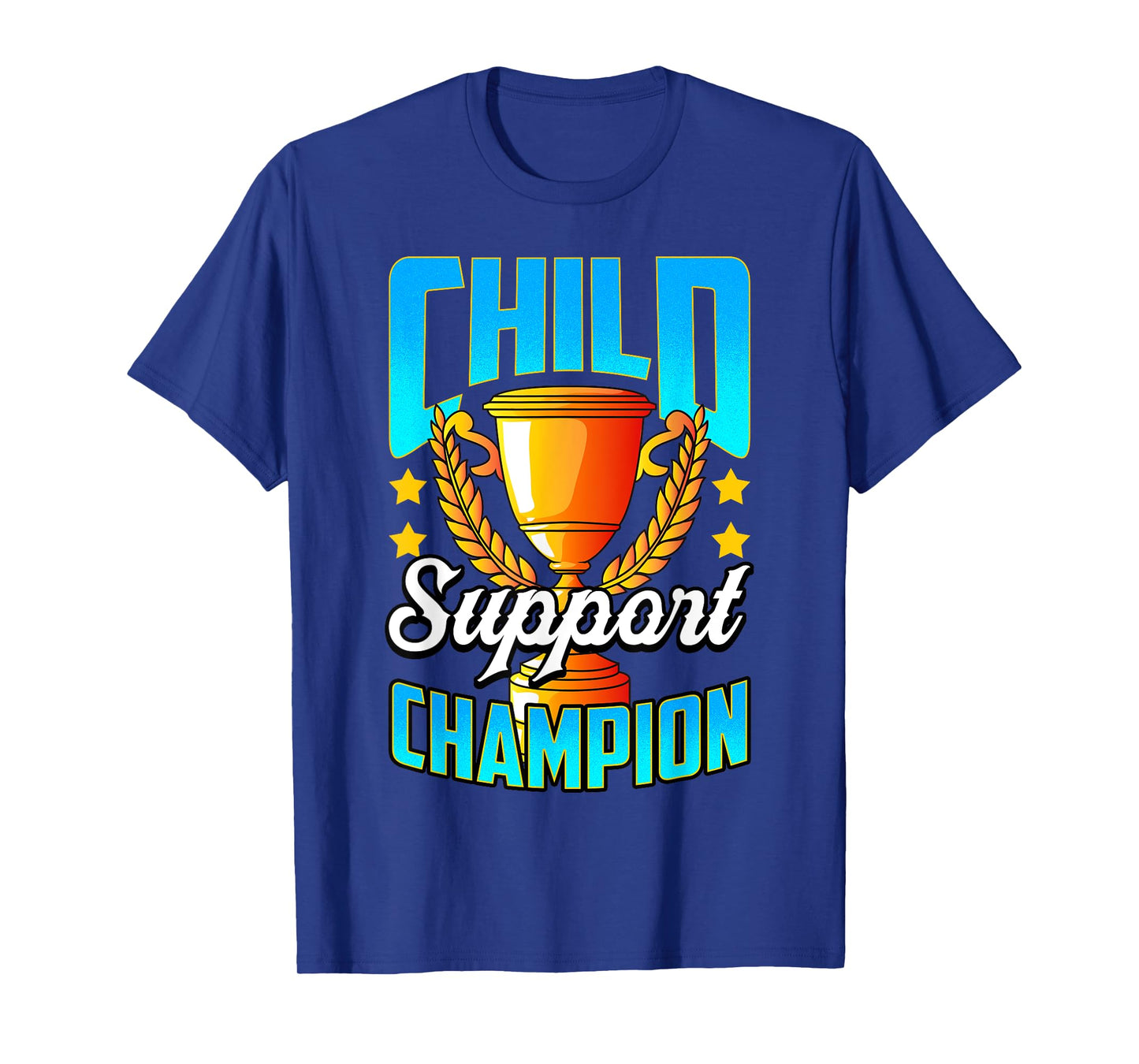 Funny Child Support Divorced Single Dad Daddy Father's Day T-Shirt