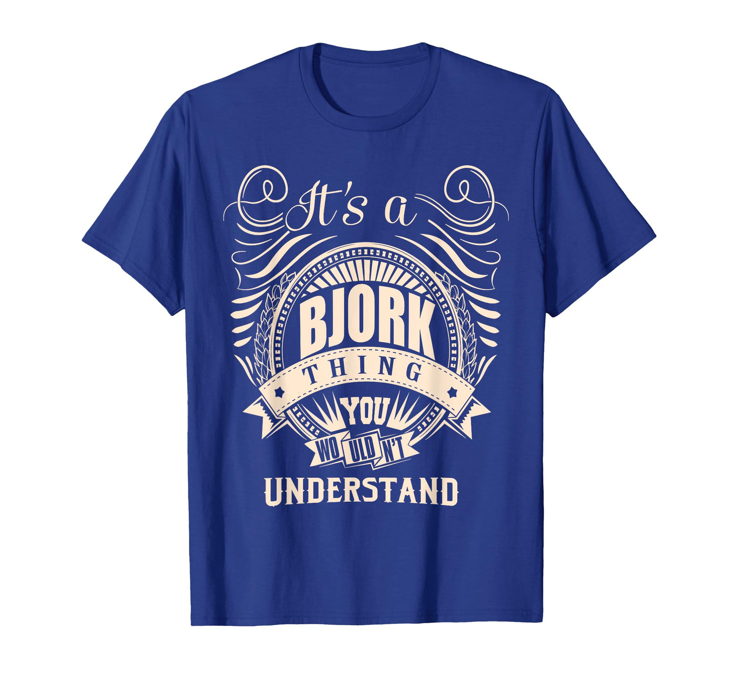 It's a BJORK thing you wouldn't understand Gift T-Shirt