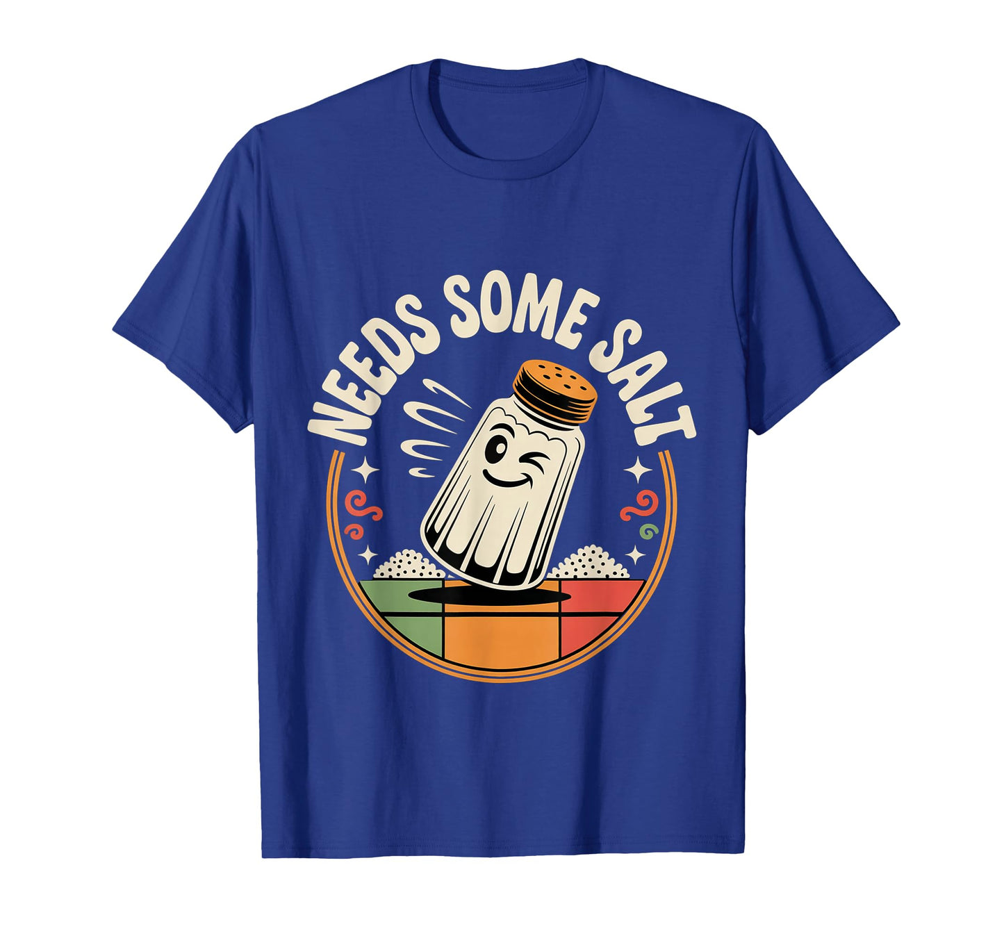 Needs Some Salt Sarcastic Chef Culinary Kitchen - T-Shirt