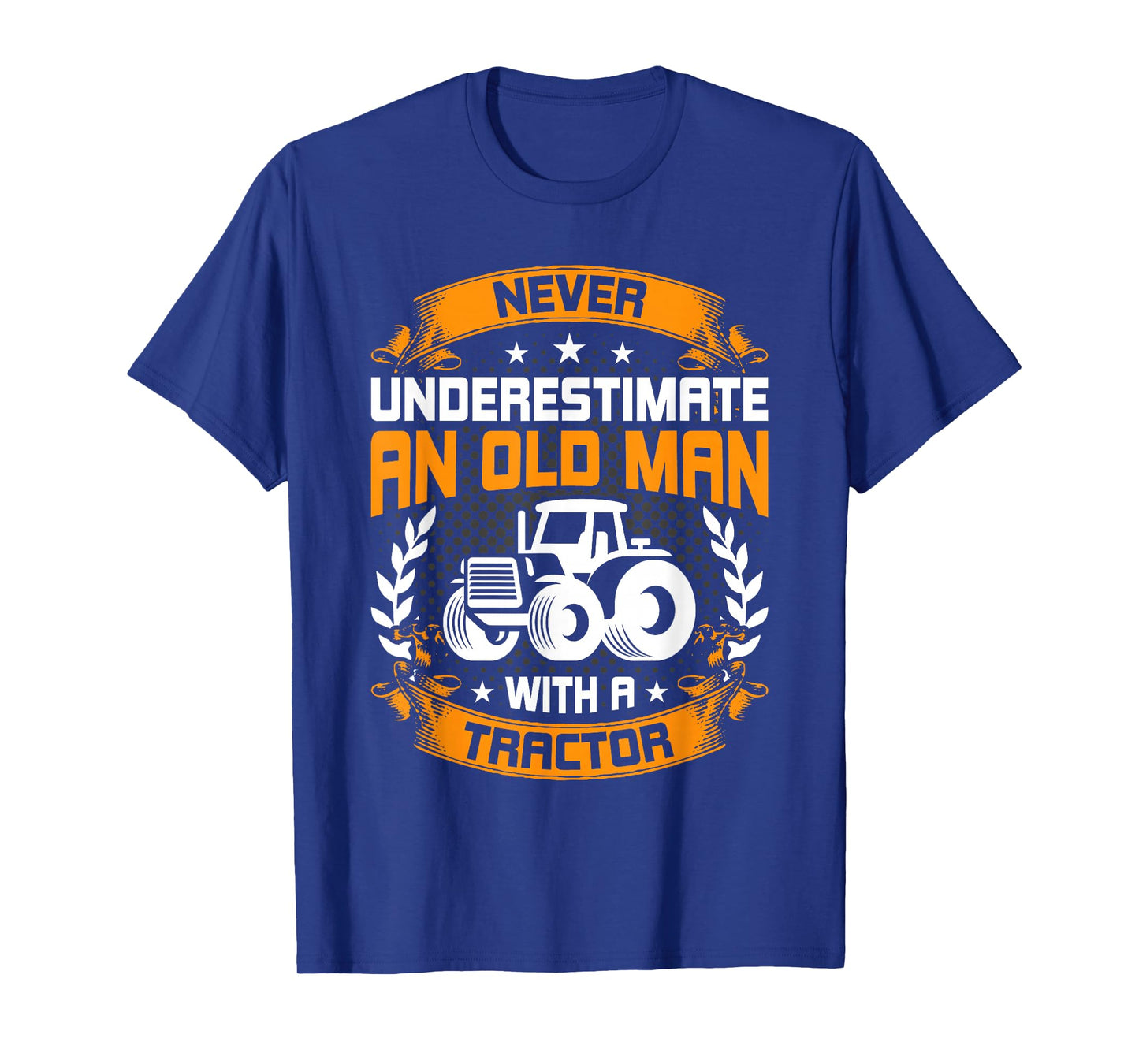 Never Underestimate An Old Man With A Tractor Farmer T-Shirt