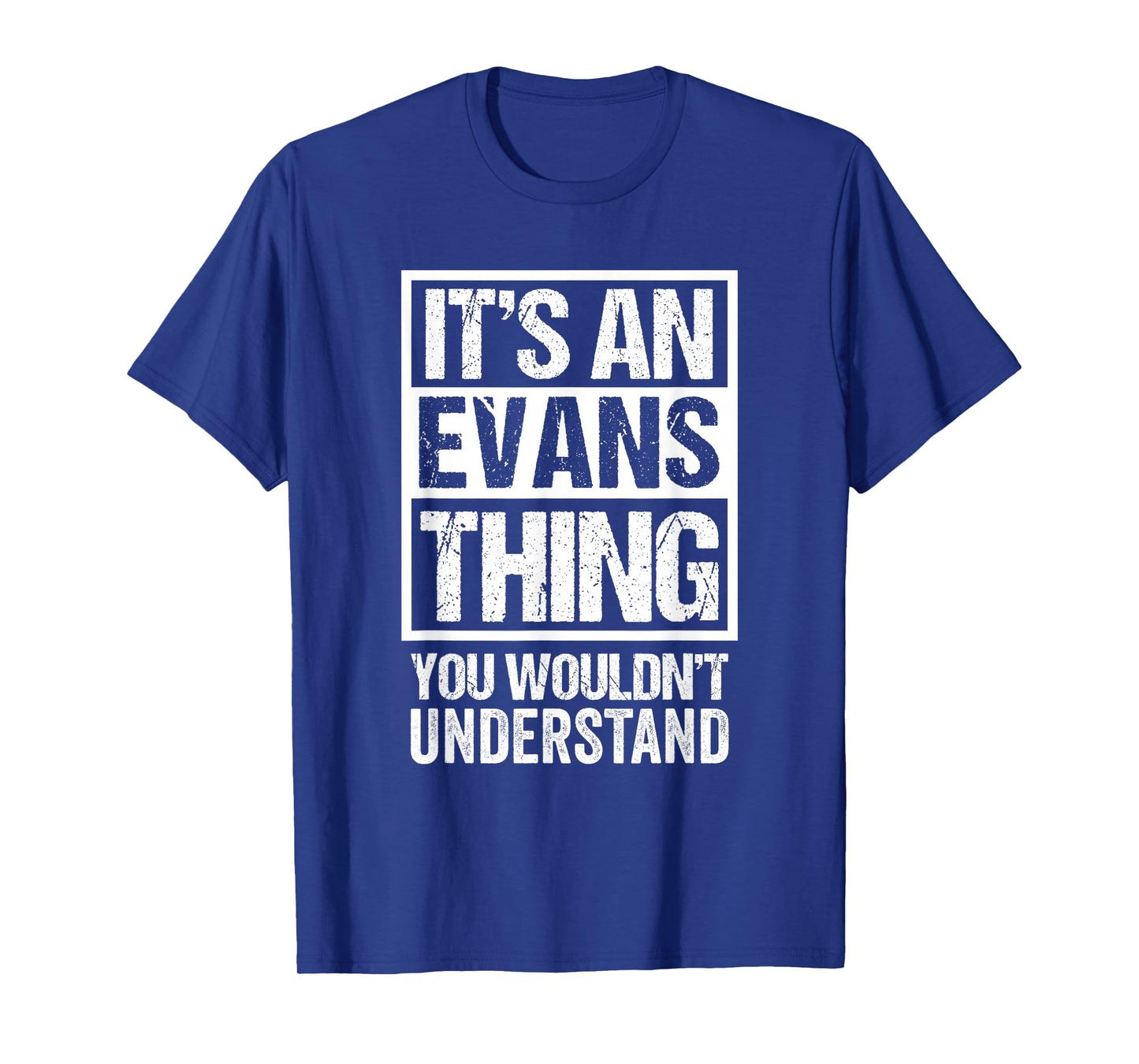 It's An Evans Thing You Wouldn't Understand T-Shirt