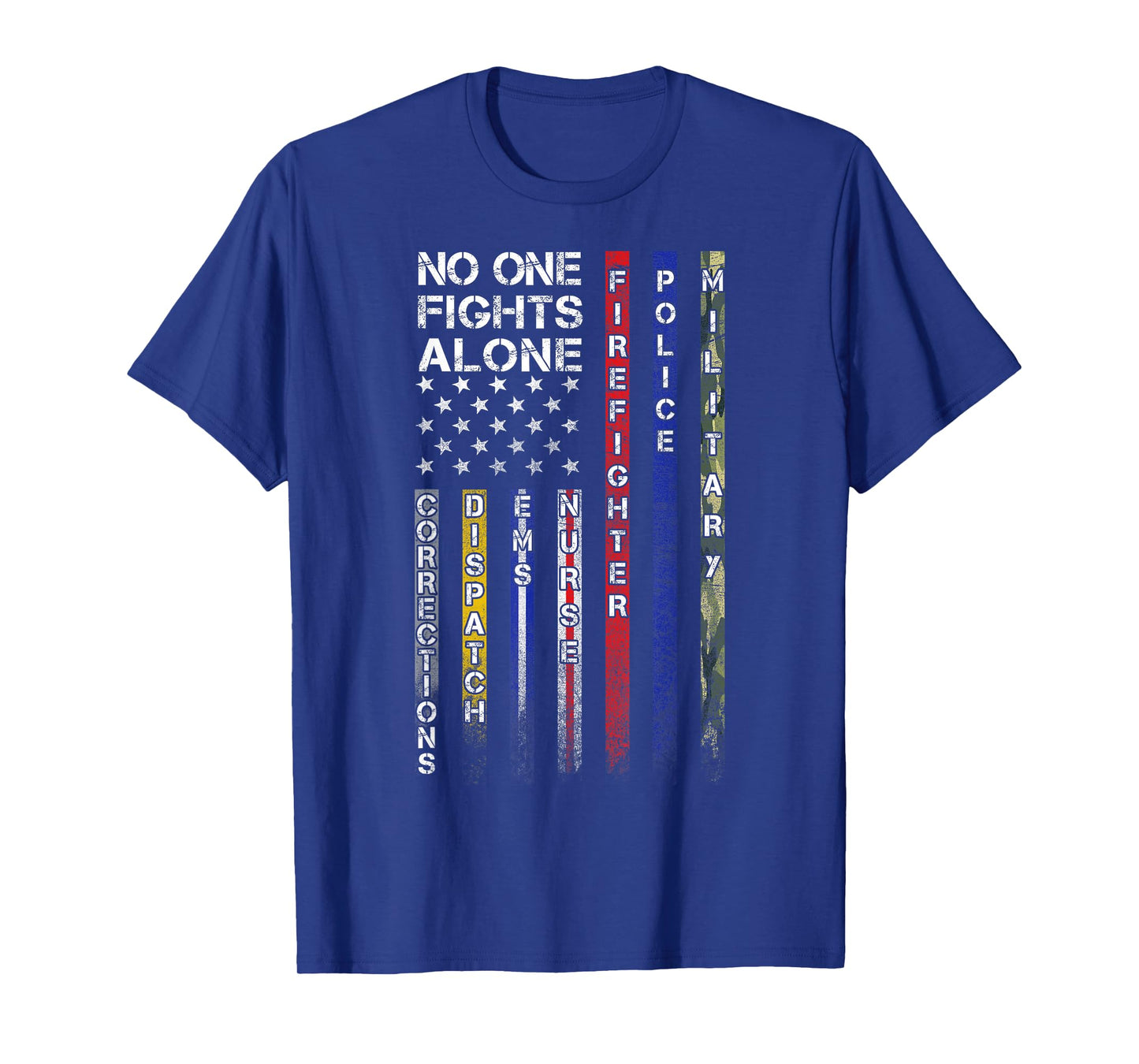 No One Fights Alone Proud Job Tshirt T-Shirt