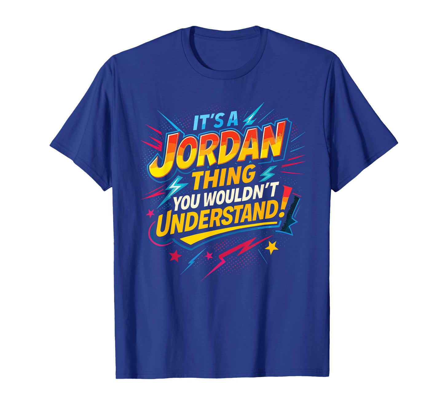 It's A Jordan Thing, You Wouldn't Understand! T-Shirt