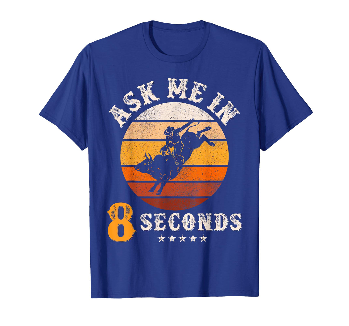 Ask Me In 8 Seconds Rodeo Bull Riding Vintage Cowboy T-Shirt