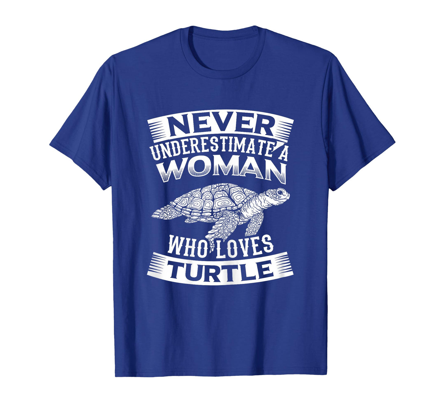 Turtles Design Never Underestimate a Woman Who Loves Turtle T-Shirt
