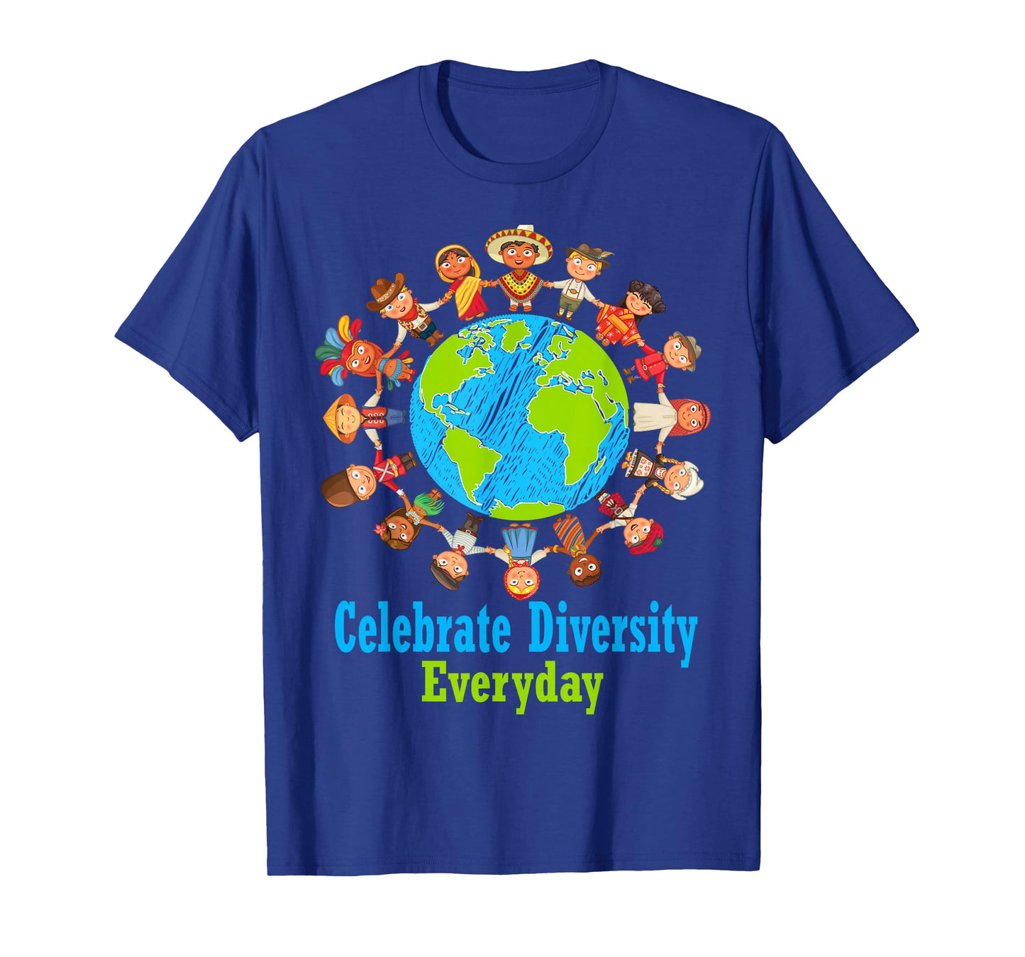 Celebrate Diversity Everyday Teachers & School Student T-Shirt