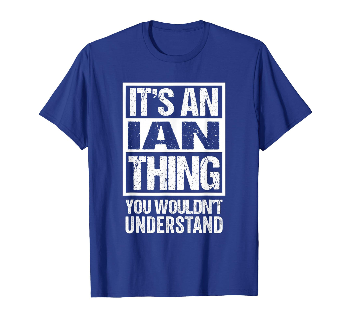 It's An Ian Thing You Wouldn't Understand T-Shirt