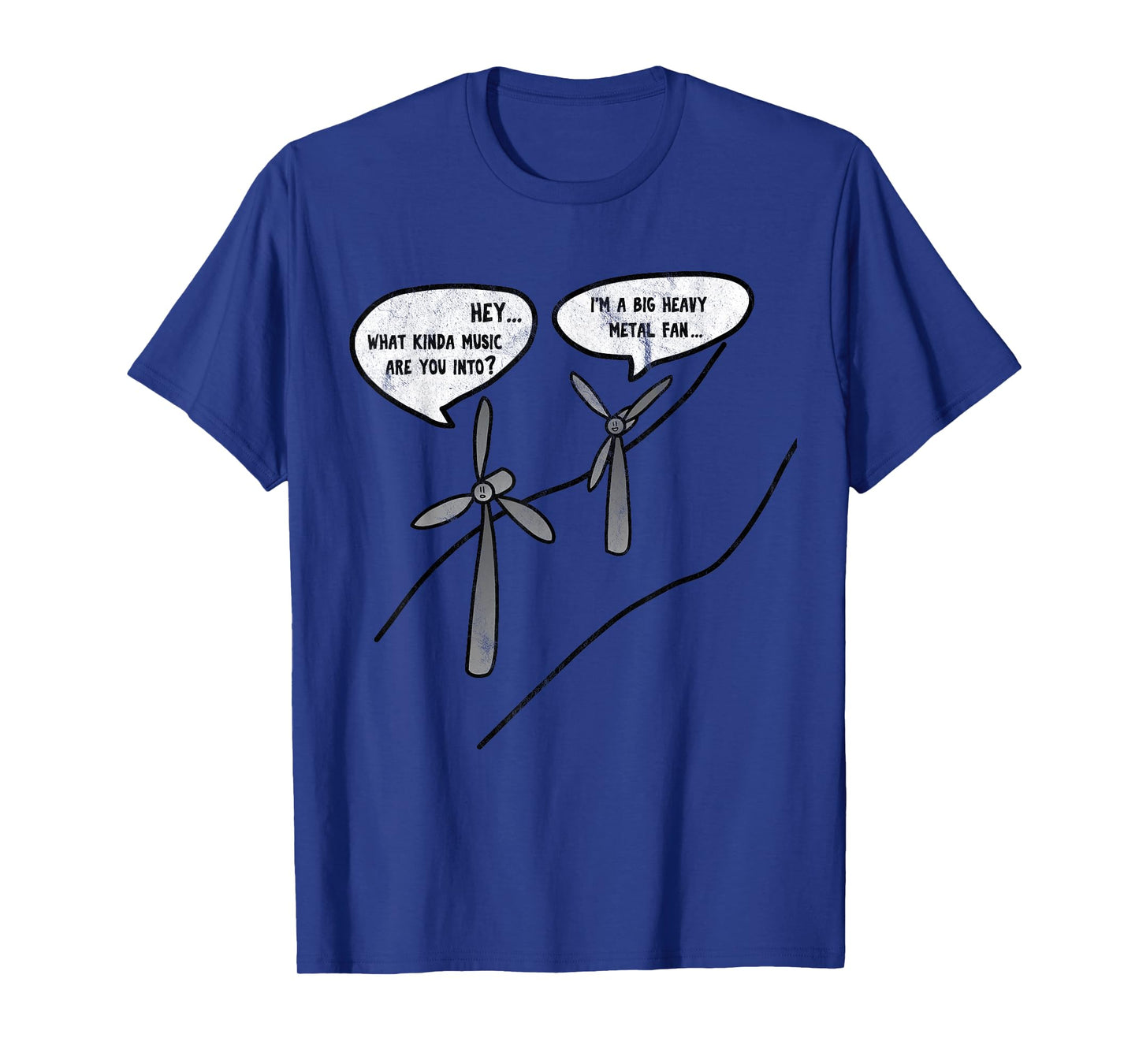 Big Heavy Metal Fan - Wind Turbine Funny (Pun) T-Shirt T-Shirt