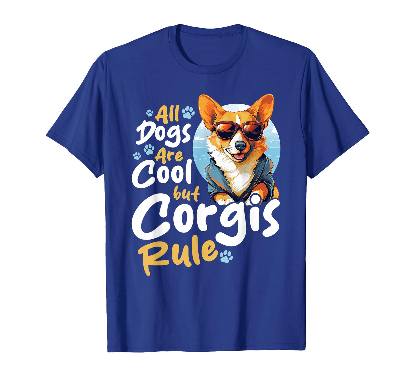 Pembroke Welsh Corgi - All Dogs Are Cool But Corgis Rule T-Shirt