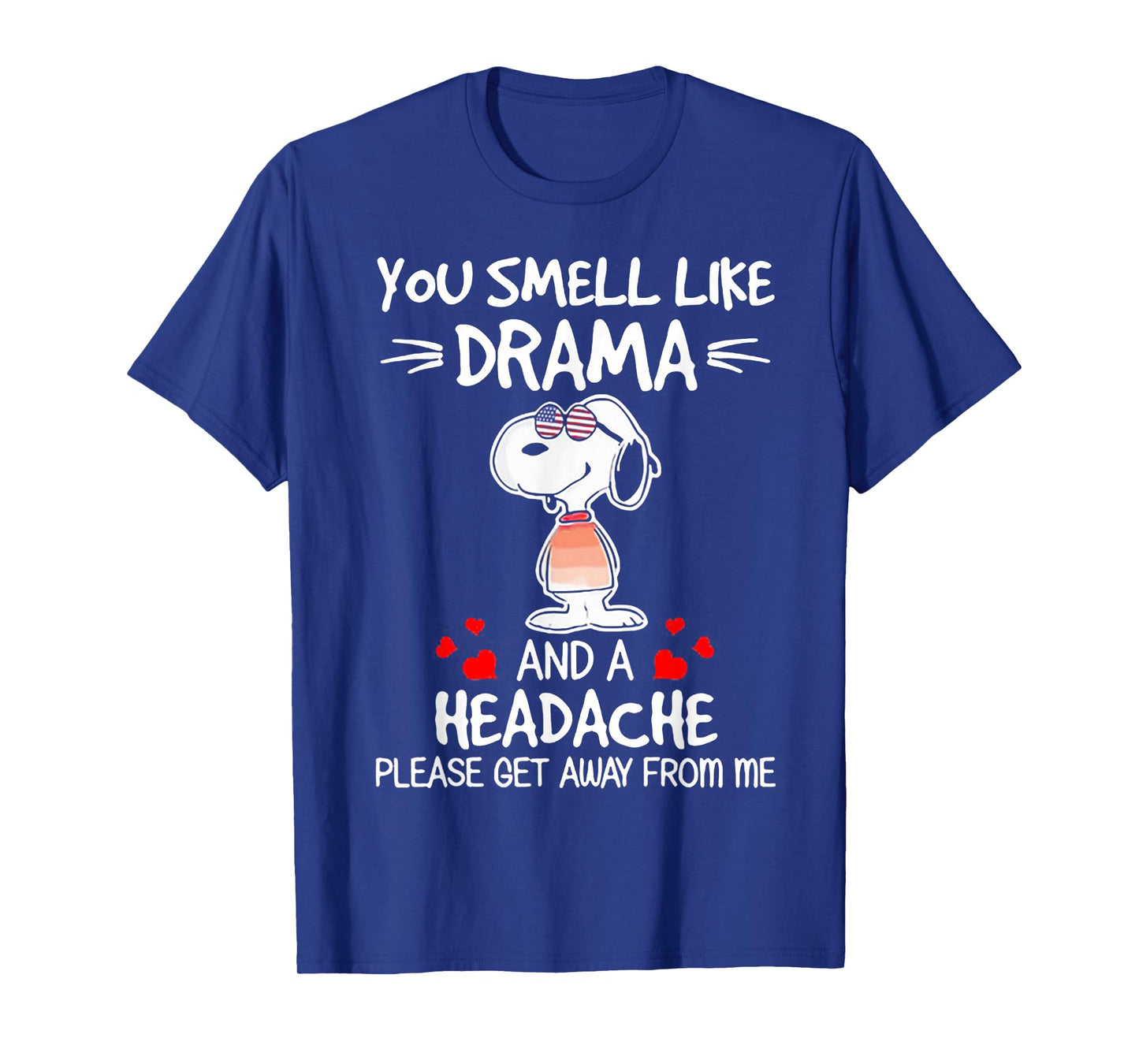 You Smell Like Drama And A Headache Dog T-Shirt