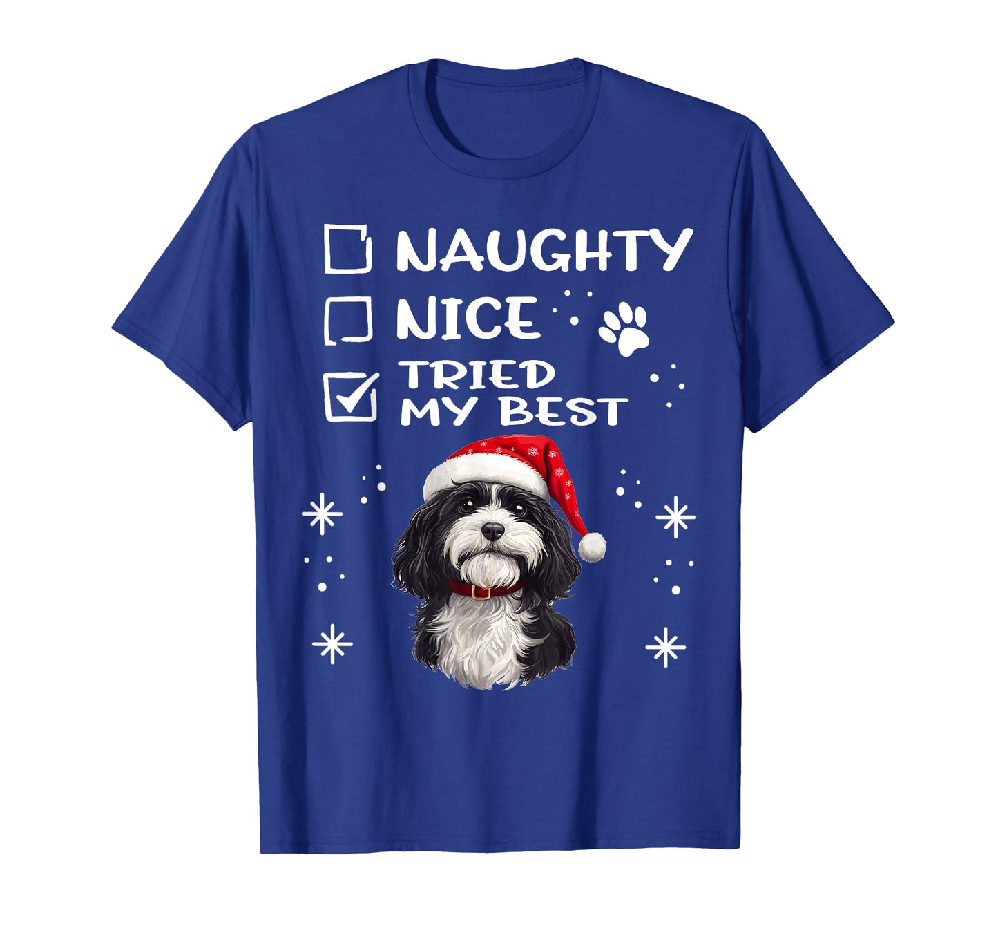 Cute Havanese dog Dog Christmas Naughty Nice Tried my Best T-Shirt