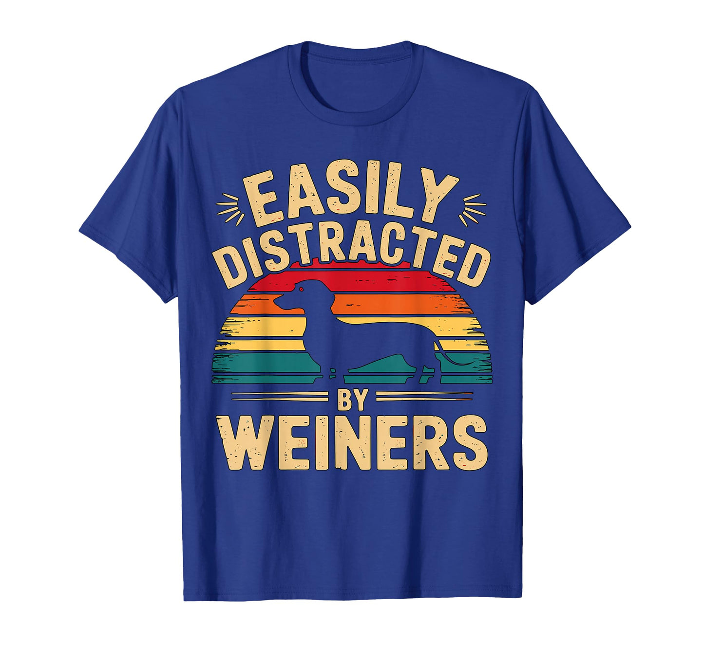 Easily Distracted by Weiners Dachshund Dog T-Shirt