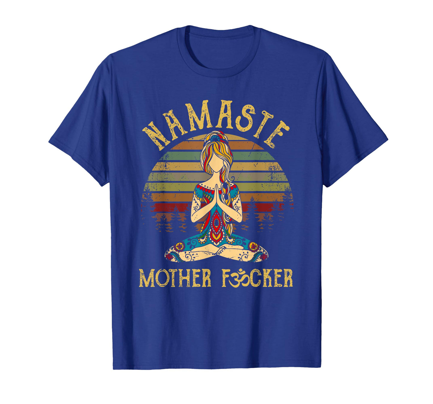 Funny Yoga Humor Meditation Gift Vintage Namaste Mother F T-Shirt