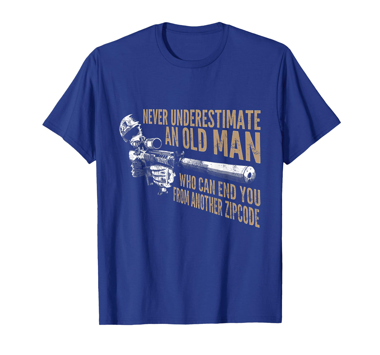 Never Underestimate An Old Man Who Can End You From Zip Code T-Shirt
