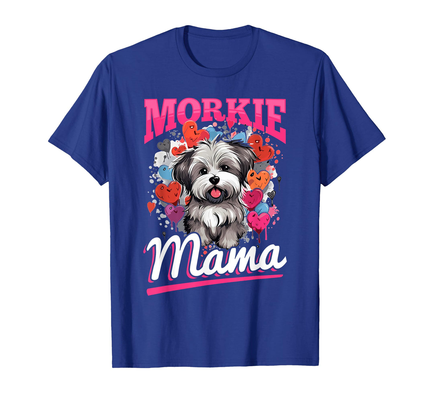 Morkie Dog Breed Pet Morkie Mama T-Shirt for Men Women Girls Kids