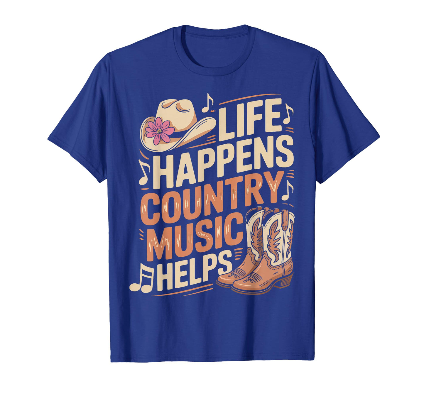 Life Happens Country Music Helps T-Shirt