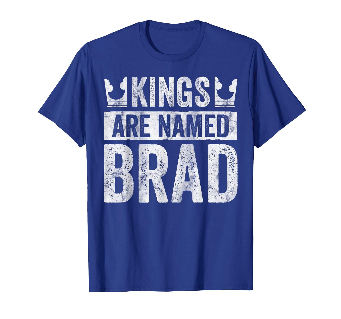 Funny Personalized Name Shirt Kings Are Named Brad T-Shirt