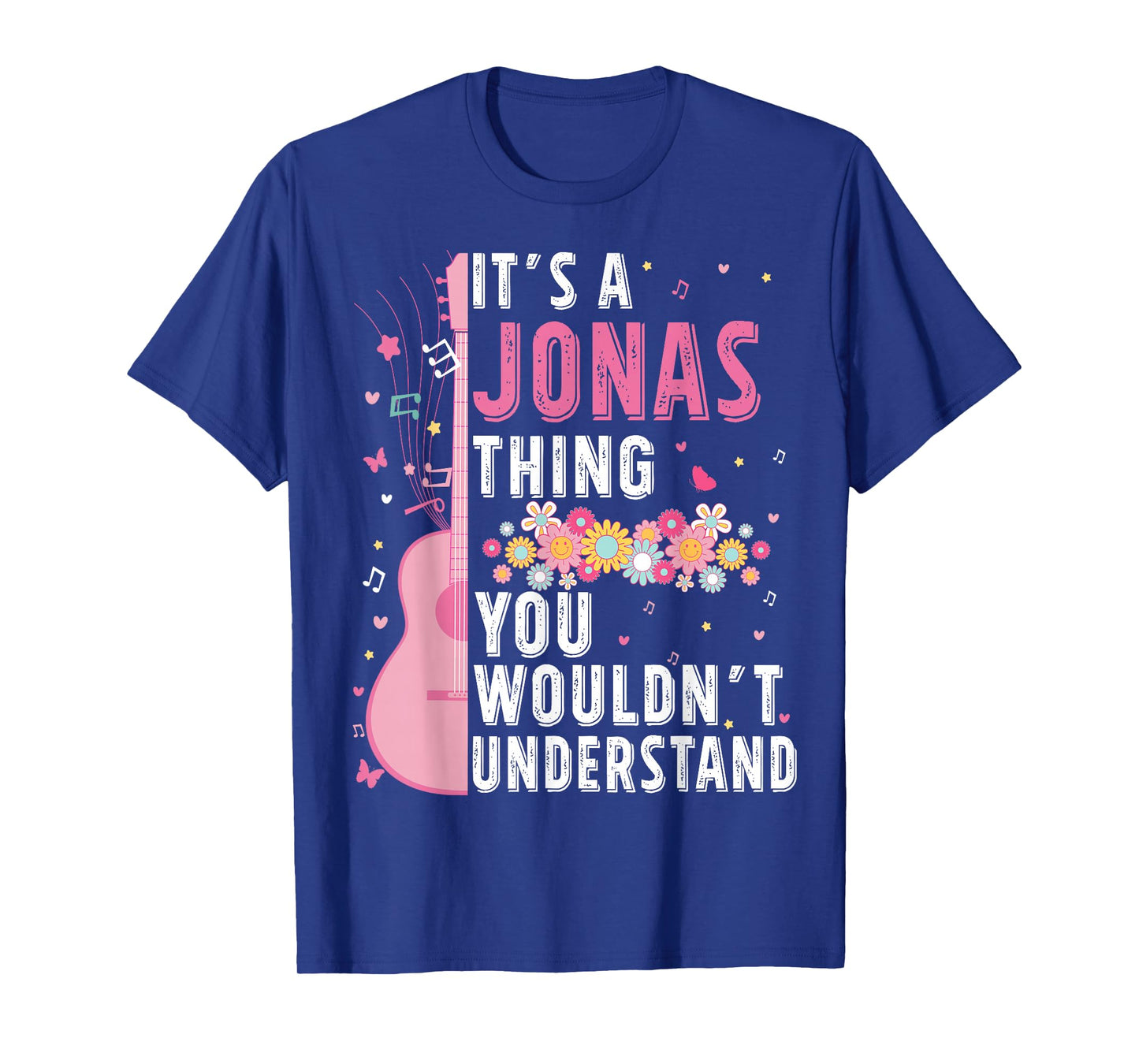 It's A Jonas Thing You Wouldn't Understand Jonas First Name T-Shirt