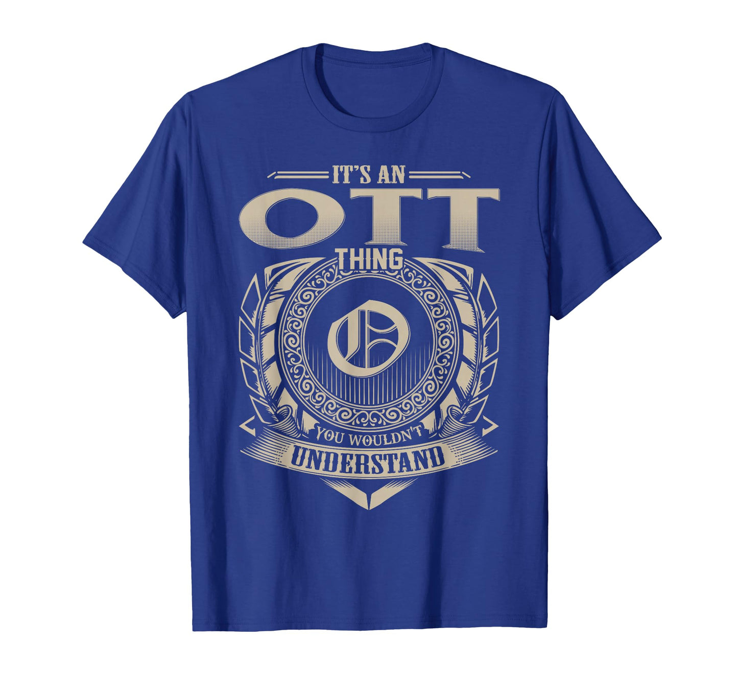 It's A OTT Thing You Wouldn't Understand Name Vintage T-Shirt