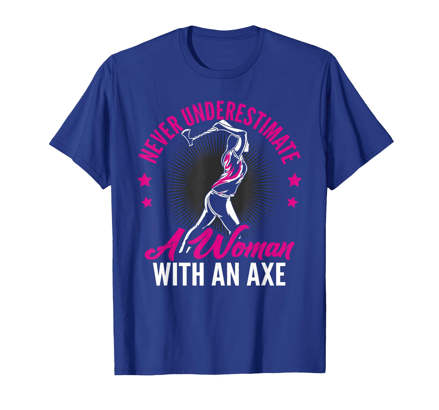 Women Never Underestimate A Woman With An Axe Throwing T-Shirt
