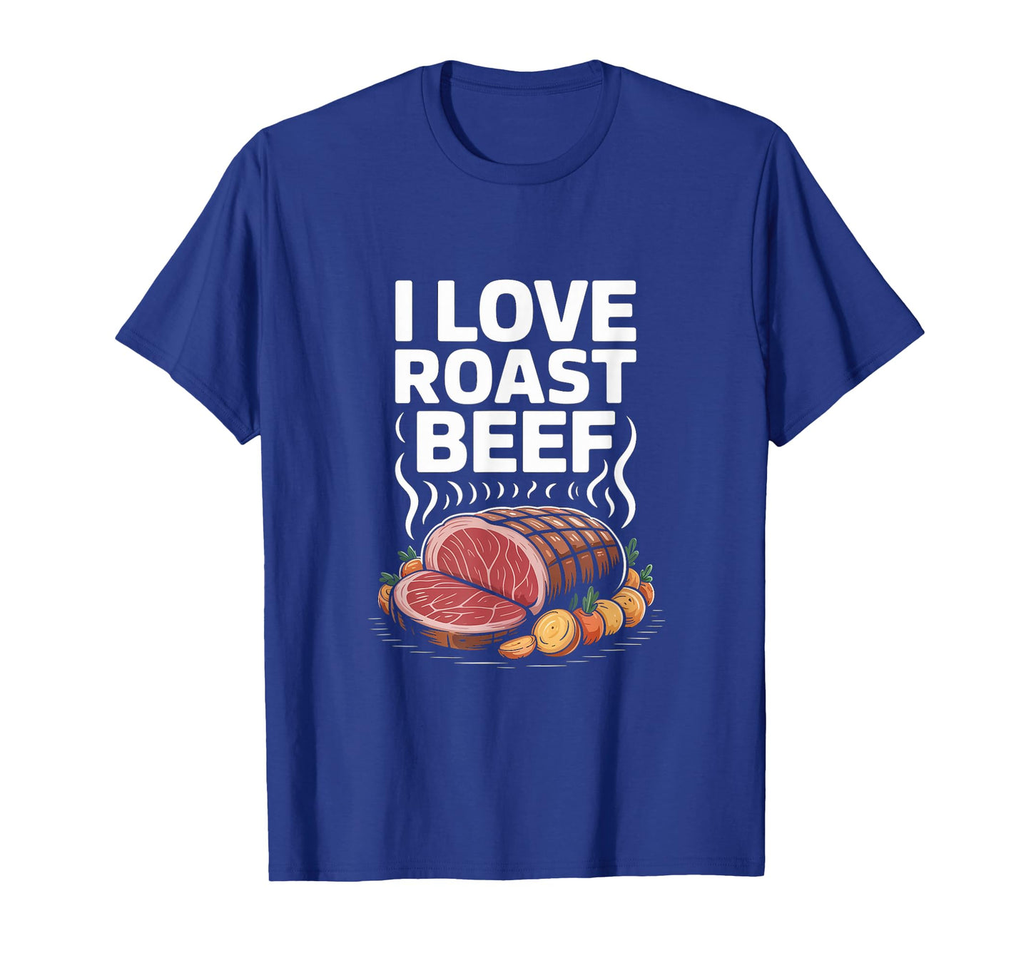 I Love Roast Beef BBQ Pitmaster Carnivore Kitchen T-Shirt