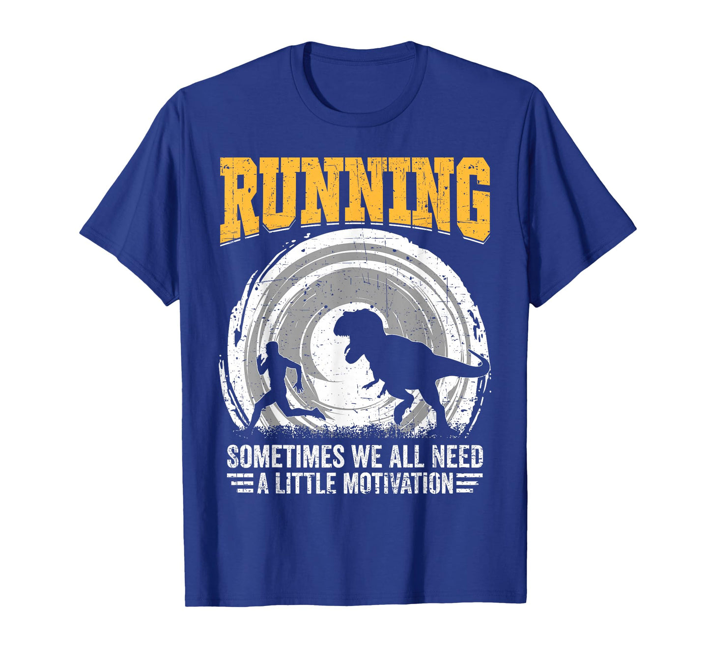 Running Sometimes We All Need A Little Motivation T-Shirt