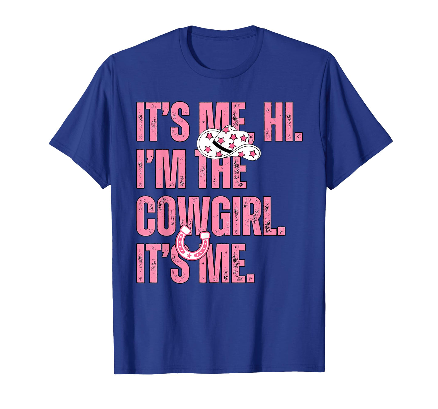 It's Me Hi I'm The Cowgirl Its Me Country Life Western Girls T-Shirt