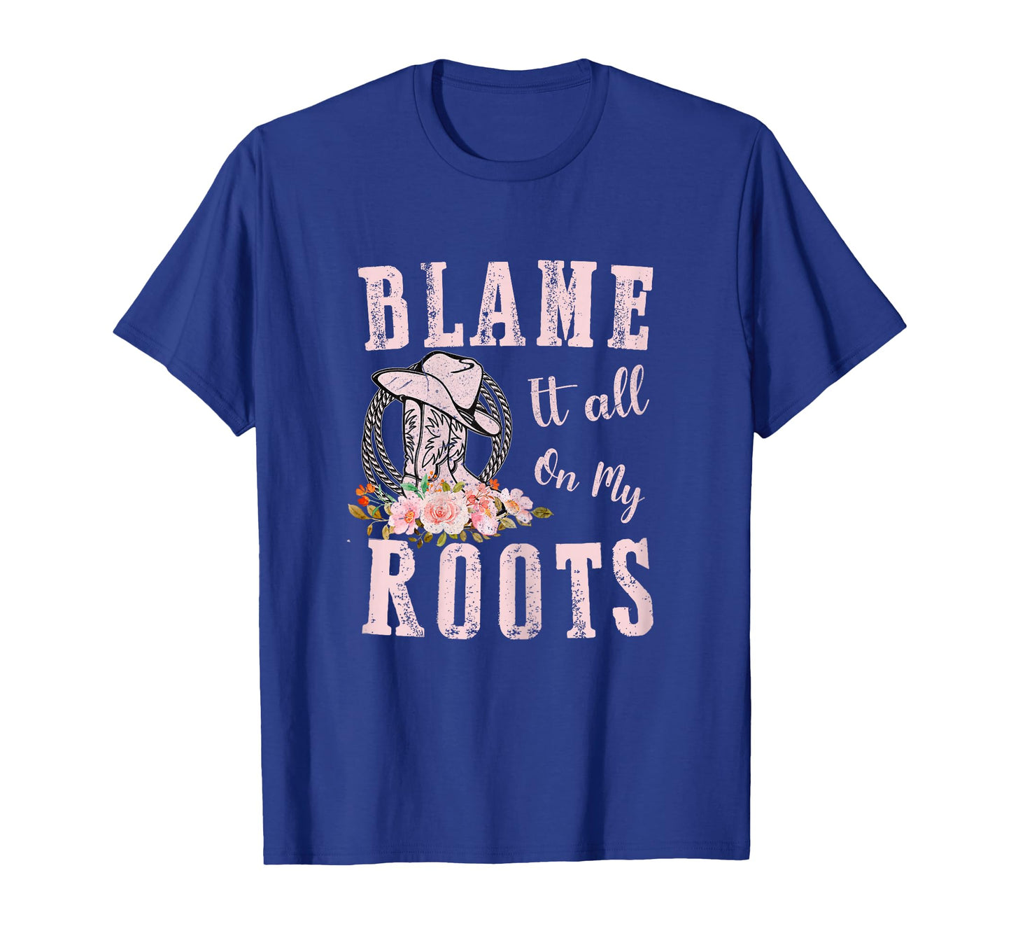 Pink Blame It All On My Roots - Country Music Lover Southern T-Shirt