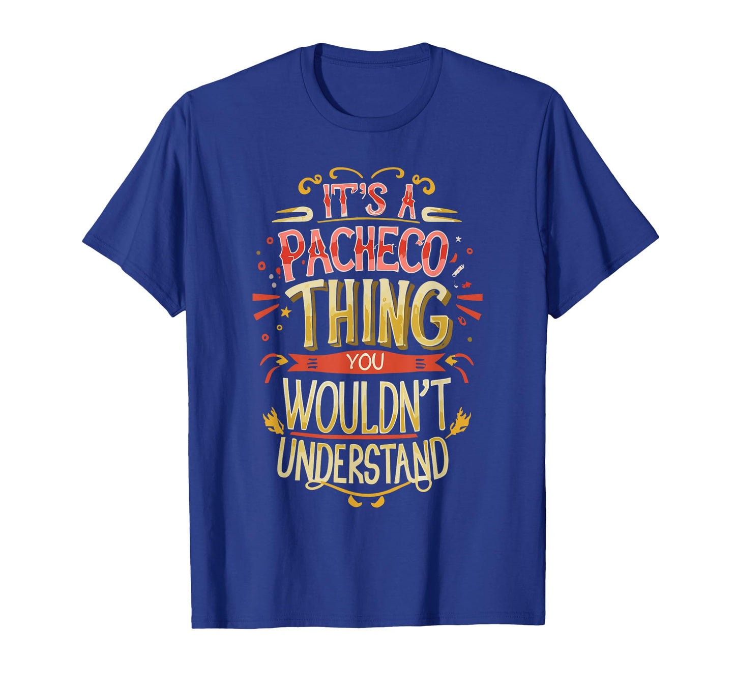 It's A Pacheco Thing | Family Name Surname Pacheco T-Shirt