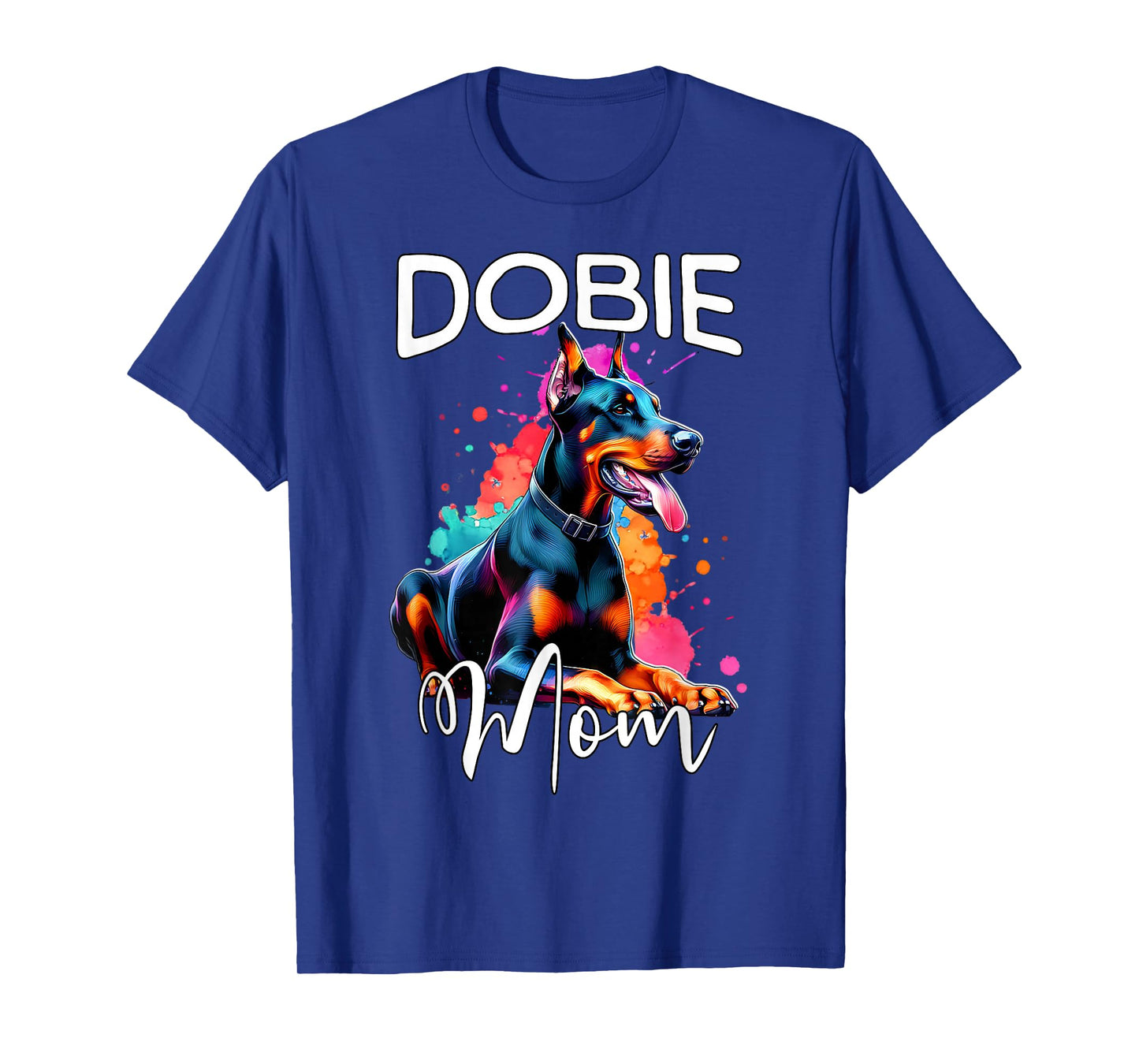 Doberman Mom Dobie Mom Doberman T-Shirt