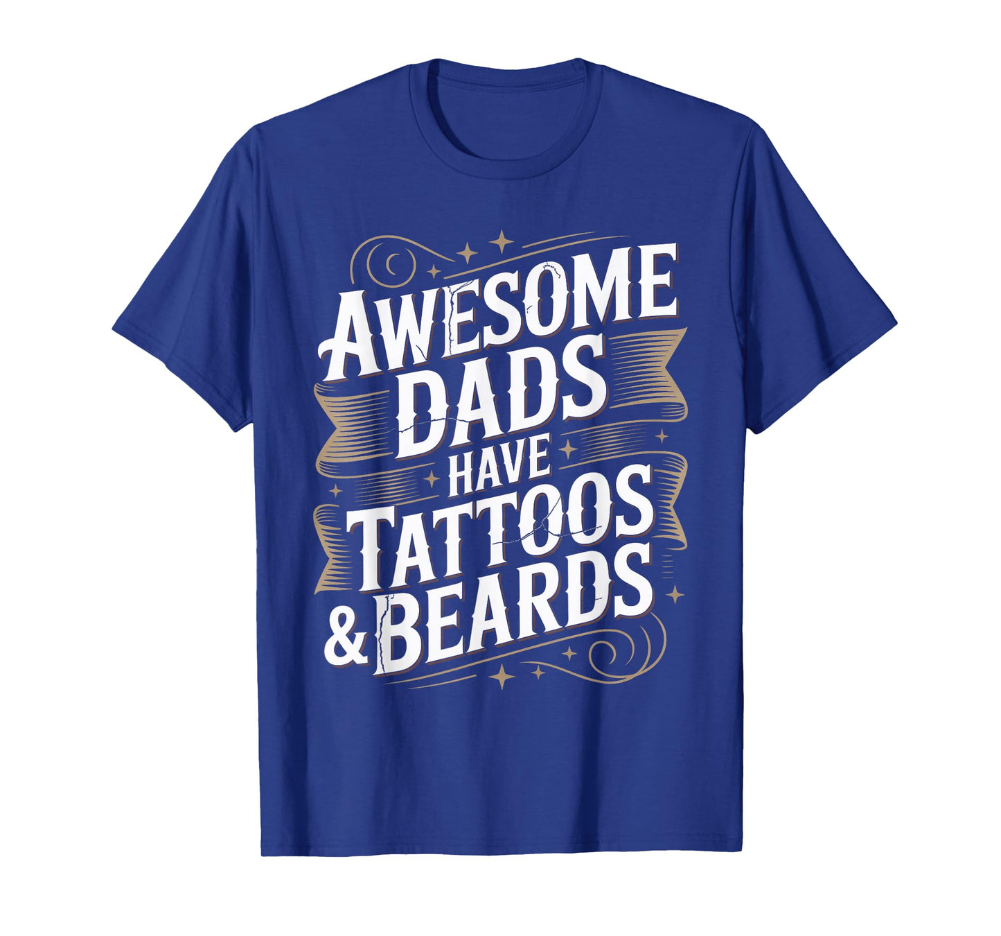 Awesome Dads Have Tattoos And Beards Dad Jokes Fathers Day T-Shirt