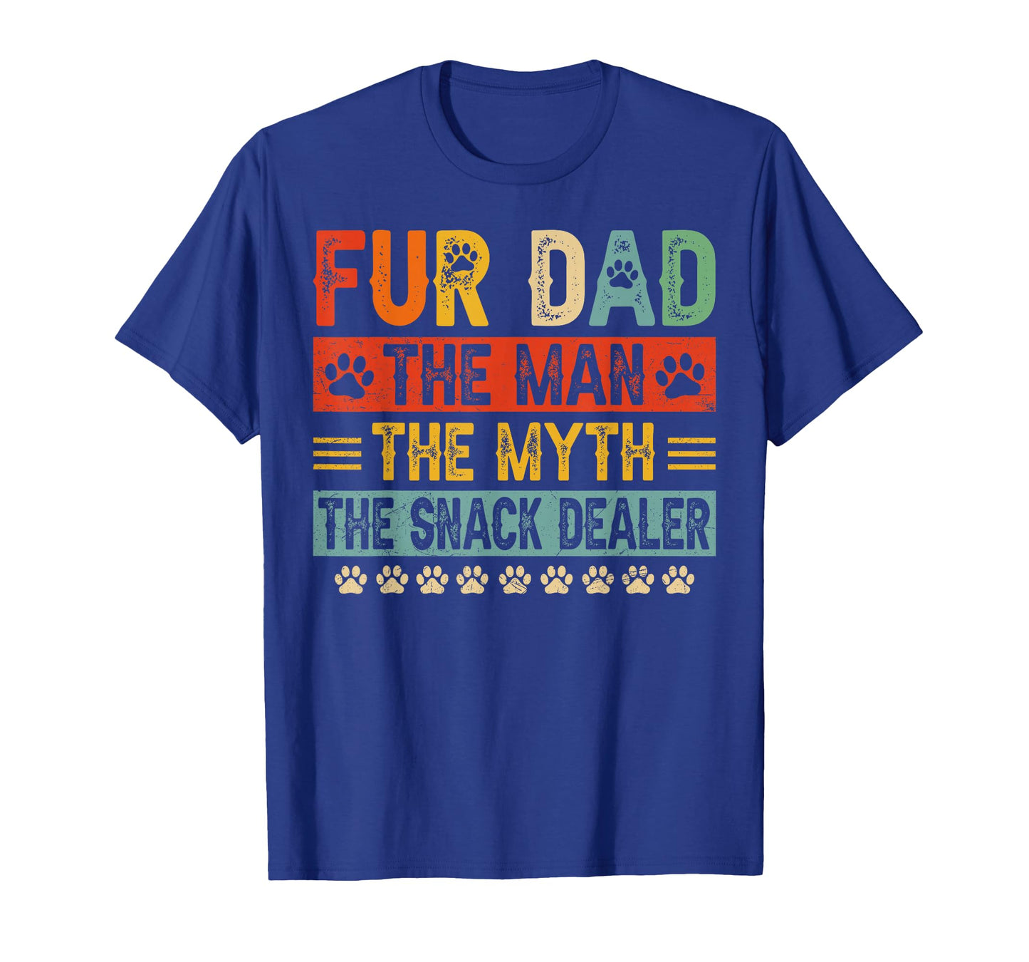 Fur Dad Man Myth Snack Dealer Funny Paw Cat Dog Father's Day T-Shirt