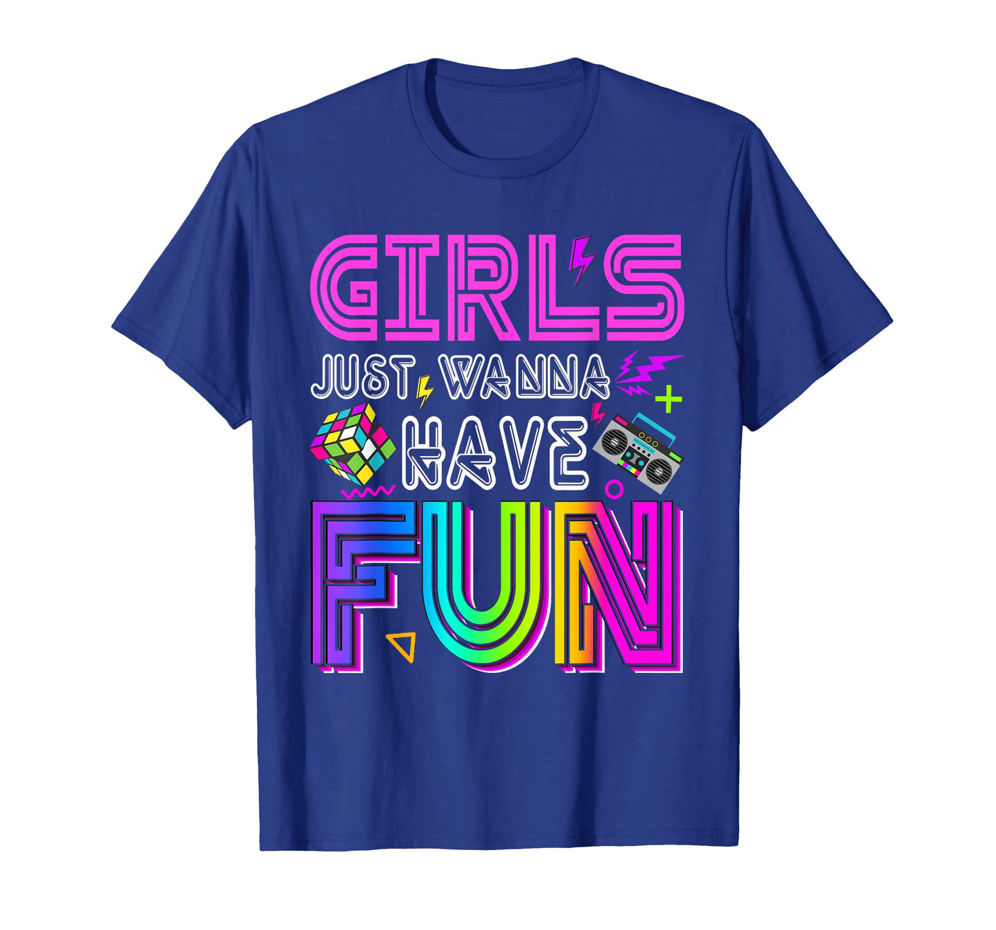 Awesome 70's 80's 90's Funny 1980s Girls Just Wanna Have Fun T-Shirt