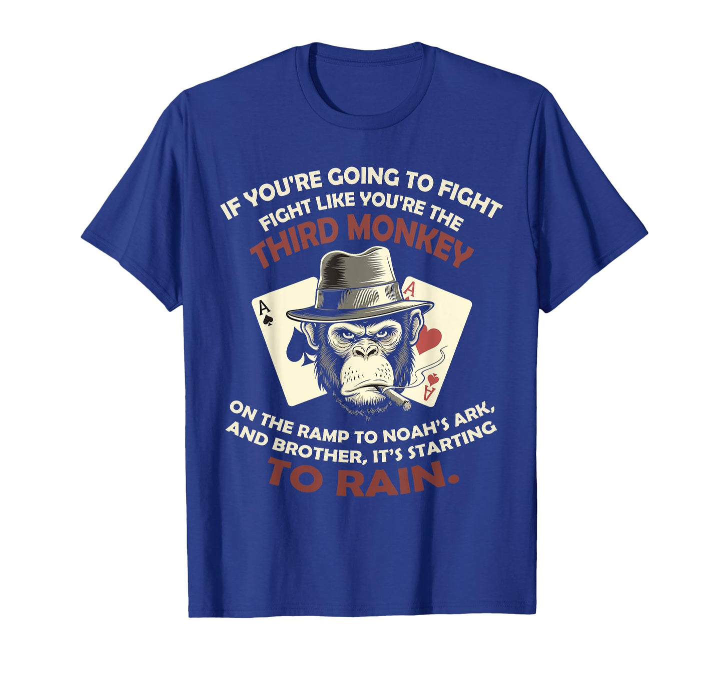 If You're Going To Fight Fight Like You're - Third Monkey T-Shirt